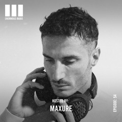 Enormous Radio - EP054 - Hosted By: maXure