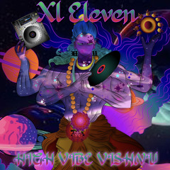 High Vibe Vishnu - XI Eleven