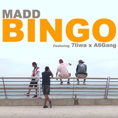 Madd - BINGO Ft 7liwa X A6Gang