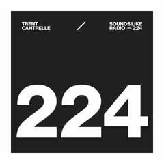 TRENT CANTRELLE - SOUNDS LIKE RADIO SLR224