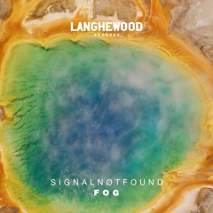 SignalNøtFound - Fog(Extended Mix)