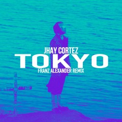 Jhay Cortez - Tokyo (Franz Alexander Remix)