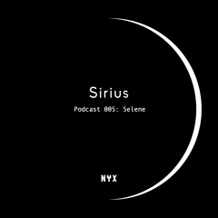 Sirius Podcast 005 - Selene