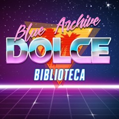 [Blue Archive] Dolce Biblioteca STSN 80s RetroWave remix