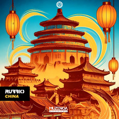 RUBBIO - China (Extended Mix) | FREE DOWNLOAD