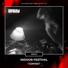 Unwind | Indoor Festival | Contest - WÕLFZ