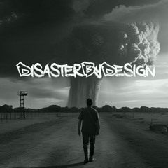 DisasterByDesign - ...about You <3