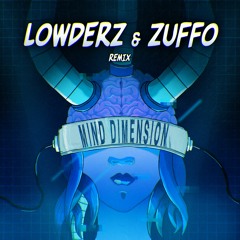 Mind Dimension (Lowderz, Zuffo Remix)