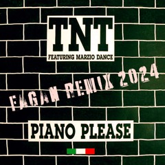 TNT - Piano Please (Fagan 24 Remix)