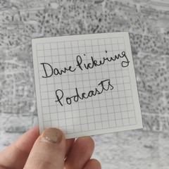 Dave Pickering: Podcasts