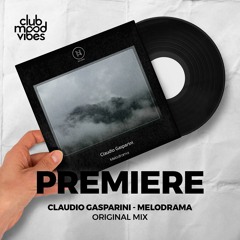 PREMIERE: Claudio Gasparini ─ Melodrama (Original Mix) [Neele Records]