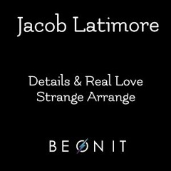 Details & Real Love (Strange Arrange)