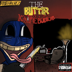 The Butter Knife Burglar (prod. HIALDEZ)