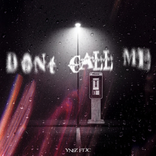 don't call me ft. JC