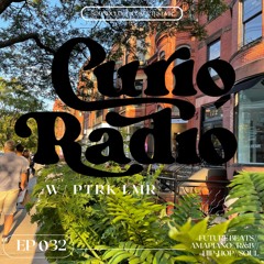 Curio Radio Episode 32