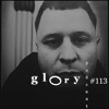 Glory Podcast #113 - RM DJ mix artwork - Electronic music tracklist cover image