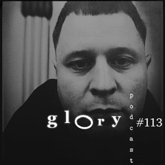 Glory Podcast #113 - RM