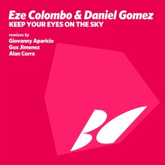 Eze Colombo & Daniel Gomez - Keep Your Eyes On The Sky
