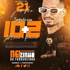 SEQUÊNCIA 10+ 2 DO HOMEM TA NA PISTA (( DJ NEIZINHO DO FURDUNCINHO )) O TAL DO RITMADO
