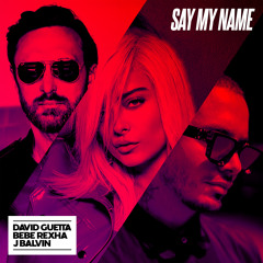 David Guetta - Say My Name (feat. Bebe Rexha & J Balvin) [Corey James Remix]
