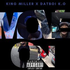 King Miller - Move on (feat. Datboi K.O) Prod. by Nakuu