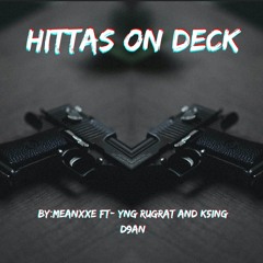 HITTASONDECK BY:MEANXXE FT- YNG RUGRAT AND K5ING D9AN