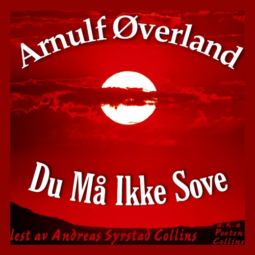 Du Må Ikke Sove av Arnulf Øverland