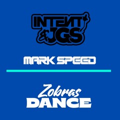 JGS, INTENT & MARK SPEED - Zorba's Dance (Sample)