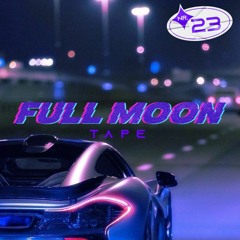 FULL MOON TAPE 23 | YA BISHHH