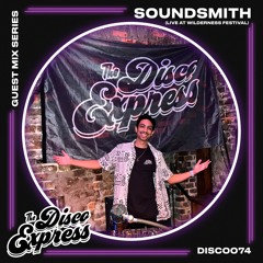 DISC0074 - Soundsmith - Live at Wilderness Festival [The Disco Express Takeover]