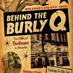 FREE KINDLE 🎯 Behind the Burly Q: The Story of Burlesque in America by  Blaze Starr