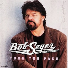 Turn The Page by Bob Seger [Remix]