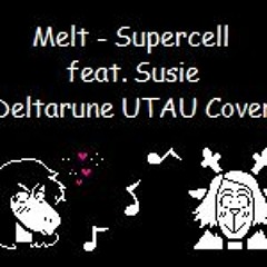 Melt - Supercell feat. Susie [Deltarune UTAU Cover]