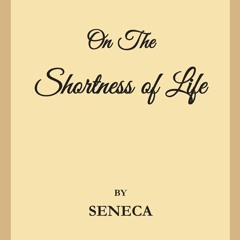 DOWNLOAD [PDF] On the Shortness of Life Life is Long if You Know How to Use It