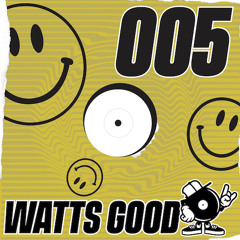WATTS GOOD Radio Show #005: 303 EDITION
