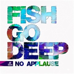 FISH GO DEEP FT TRACY K