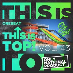 Orebeat @ This Is Top Vol.43