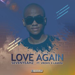 Love Again (ft Vroha x Lamini)