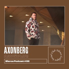Silence Podcast #022 - Axonberg