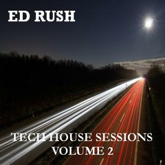 Ed Rush - Tech House Sessions Vol. 2