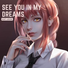 See You In My Dreams - Kat Leon