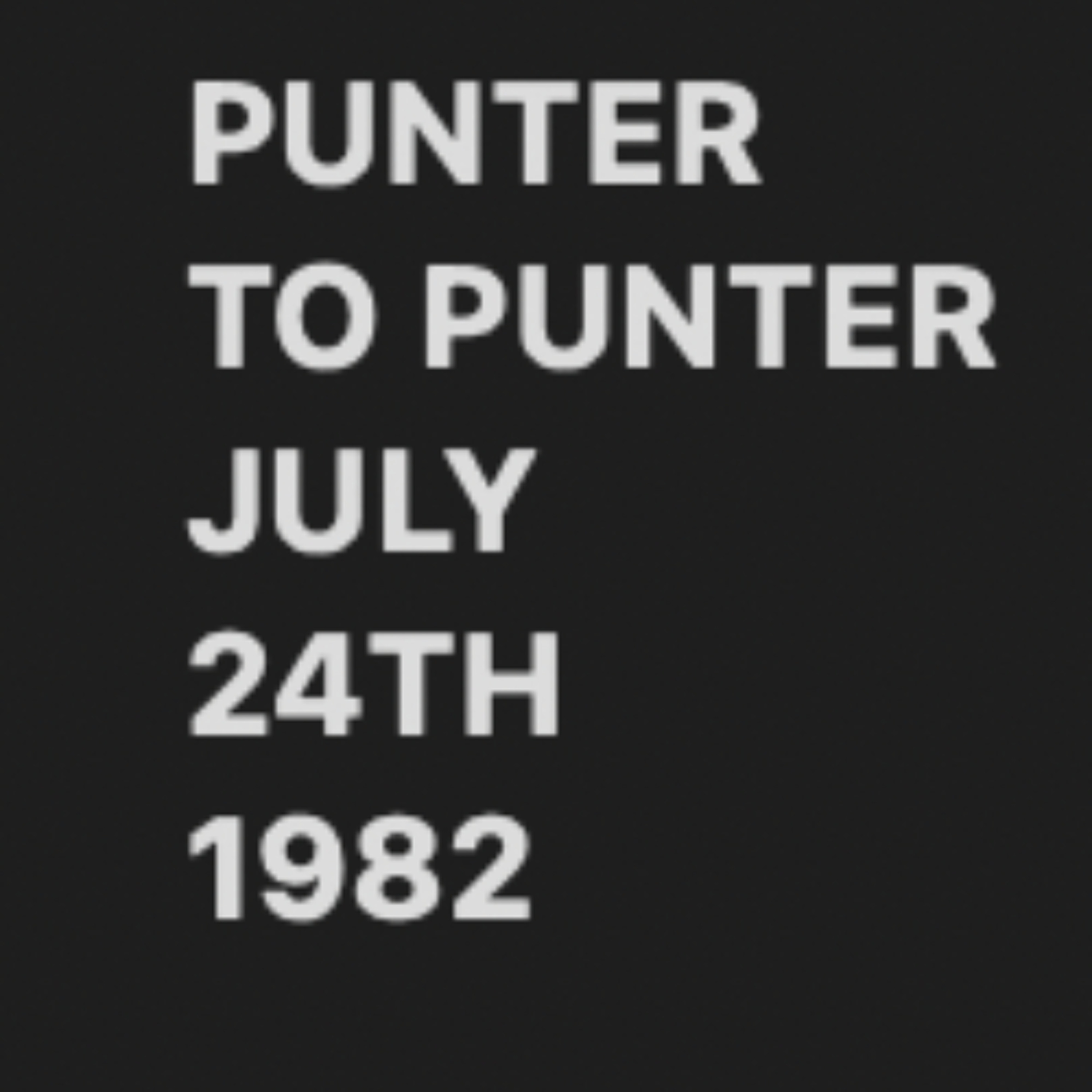Punter to Punter July 24th 1982.