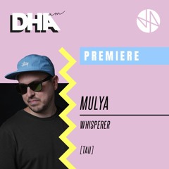 Premiere: MULYA - Whisperer [TAU]
