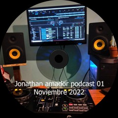 Jonathan Amador - Podcast #01 Noviembre 2022