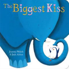[Read] EPUB 📌 The Biggest Kiss (Classic Board Books) by  Joanna Walsh &  Judi Abbot