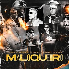 ''MALOQUEIRO'' MC Davi, MC Pedrinho, MC Daniel e MC Ryan SP (GR6 Explode) Kotim
