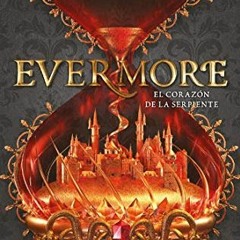Read EBOOK 📤 Evermore: El corazón de la serpiente (Puck) (Spanish Edition) by   Sara