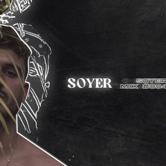 Soyer - Soyer mix #004