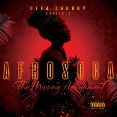 Deej Chubby Presents AfroSoca - The Missing Assignment