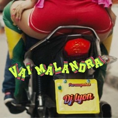 Vai Malandra-DJ Lyon (Free download)